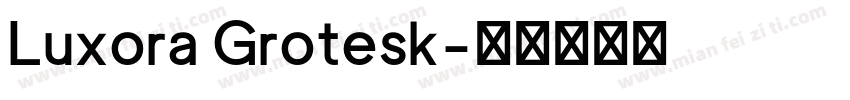 Luxora Grotesk字体转换